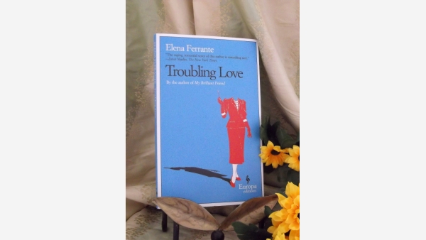 home-treasures.com - Ferrante Novel - "Troubling Love" - Free Shipping!